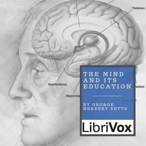 The Mind And Its Education - George Herbert BETTS Audiobooks - Free Audio Books | Knigi-Audio.com/en/