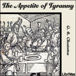 The Appetite of Tyranny - G. K. Chesterton Audiobooks - Free Audio Books | Knigi-Audio.com/en/