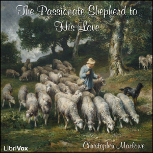 Passionate Shepherd to His Love (version 2) - Christopher Marlowe Audiobooks - Free Audio Books | Knigi-Audio.com/en/