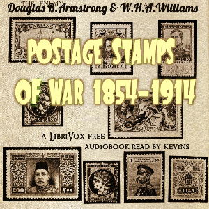 Postage stamps of war (1854-1914) - Douglas B. ARMSTRONG Audiobooks - Free Audio Books | Knigi-Audio.com/en/