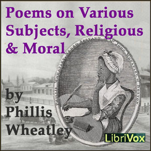 Poems on Various Subjects, Religious and Moral - Phillis WHEATLEY Audiobooks - Free Audio Books | Knigi-Audio.com/en/