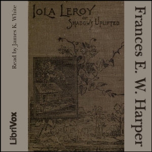 Iola Leroy - Frances E. W. HARPER Audiobooks - Free Audio Books | Knigi-Audio.com/en/