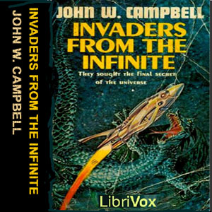 Invaders from the Infinite - John Wood CAMPBELL. JR. Audiobooks - Free Audio Books | Knigi-Audio.com/en/