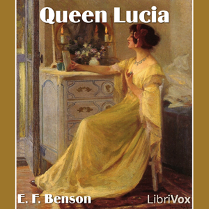 Queen Lucia - E. F. Benson Audiobooks - Free Audio Books | Knigi-Audio.com/en/