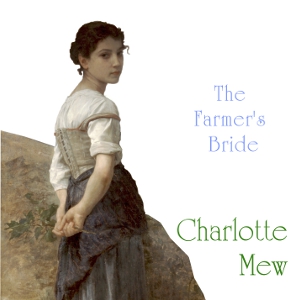 The Farmer's Bride - Charlotte MEW Audiobooks - Free Audio Books | Knigi-Audio.com/en/