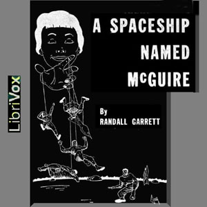 A Spaceship Named McGuire - Randall Garrett Audiobooks - Free Audio Books | Knigi-Audio.com/en/