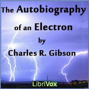 The Autobiography of an Electron - Charles R. GIBSON Audiobooks - Free Audio Books | Knigi-Audio.com/en/