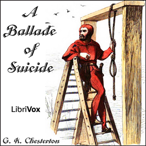 A Ballade of Suicide - G. K. Chesterton Audiobooks - Free Audio Books | Knigi-Audio.com/en/