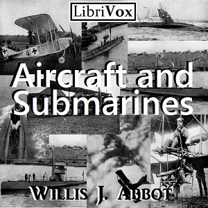 Aircraft and Submarines - Willis J. ABBOT Audiobooks - Free Audio Books | Knigi-Audio.com/en/