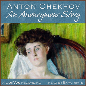 An Anonymous Story - Anton Chekhov Audiobooks - Free Audio Books | Knigi-Audio.com/en/