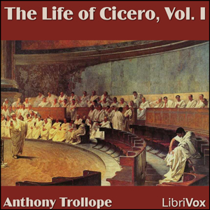 The Life of Cicero, Vol. I - Anthony Trollope Audiobooks - Free Audio Books | Knigi-Audio.com/en/