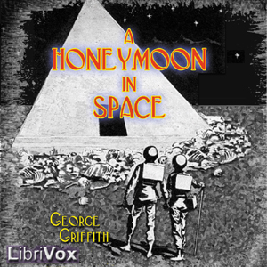 A Honeymoon in Space - George GRIFFITH Audiobooks - Free Audio Books | Knigi-Audio.com/en/