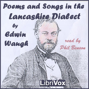 Poems and Songs in the Lancashire Dialect - Edwin WAUGH Audiobooks - Free Audio Books | Knigi-Audio.com/en/