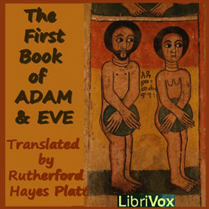 The First Book of Adam and Eve - Rutherford Hayes PLATT Audiobooks - Free Audio Books | Knigi-Audio.com/en/