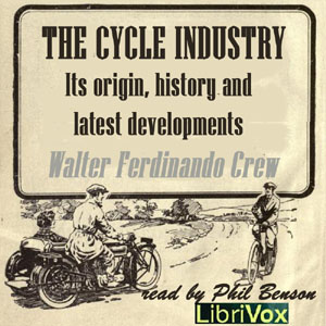 The Cycle Industry, its origin, history and latest developments - Walter Ferdinando GREW Audiobooks - Free Audio Books | Knigi-Audio.com/en/