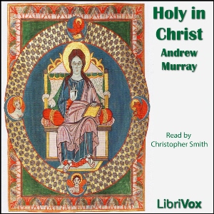 Holy in Christ - Andrew Murray Audiobooks - Free Audio Books | Knigi-Audio.com/en/