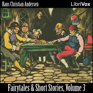Hans Christian Andersen: Fairytales and Short Stories Volume 3, 1848 to 1853 - Hans Christian Andersen Audiobooks - Free Audio Books | Knigi-Audio.com/en/