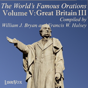 The World’s Famous Orations, Vol. V: Great Britain - III - Various Audiobooks - Free Audio Books | Knigi-Audio.com/en/