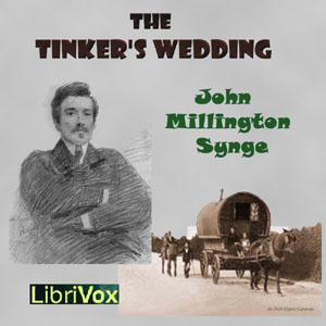 The Tinker's Wedding - John Millington SYNGE Audiobooks - Free Audio Books | Knigi-Audio.com/en/