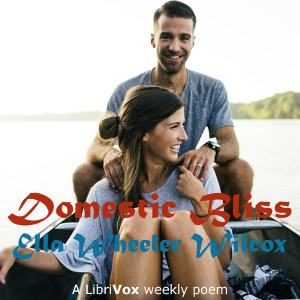 Domestic Bliss - Ella Wheeler Wilcox Audiobooks - Free Audio Books | Knigi-Audio.com/en/