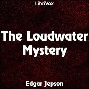 The Loudwater Mystery - Edgar JEPSON Audiobooks - Free Audio Books | Knigi-Audio.com/en/