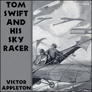 Tom Swift and His Sky Racer - Victor Appleton Audiobooks - Free Audio Books | Knigi-Audio.com/en/