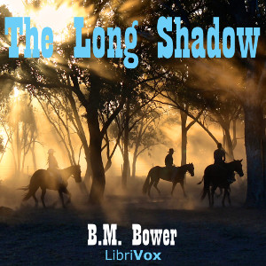 The Long Shadow - B. M. Bower Audiobooks - Free Audio Books | Knigi-Audio.com/en/