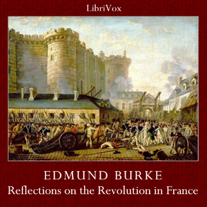 Reflections on the Revolution in France - Edmund BURKE Audiobooks - Free Audio Books | Knigi-Audio.com/en/