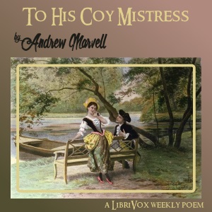 To His Coy Mistress (version 2) - Andrew MARVELL Audiobooks - Free Audio Books | Knigi-Audio.com/en/