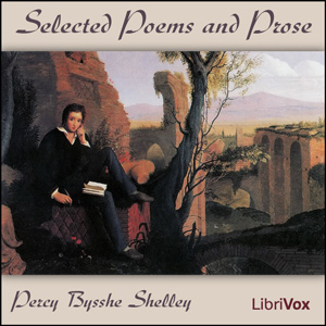 Shelley: Selected Poems and Prose - Percy Bysshe Shelley Audiobooks - Free Audio Books | Knigi-Audio.com/en/