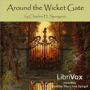 Around the Wicket Gate - Charles H. Spurgeon Audiobooks - Free Audio Books | Knigi-Audio.com/en/