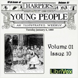 Harper's Young People, Vol. 01, Issue 10, Jan. 6, 1880 - Various Audiobooks - Free Audio Books | Knigi-Audio.com/en/
