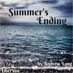 Summer's Ending - Andrew Lang Audiobooks - Free Audio Books | Knigi-Audio.com/en/