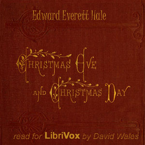 Christmas Eve and Christmas Day - Edward Everett HALE Audiobooks - Free Audio Books | Knigi-Audio.com/en/