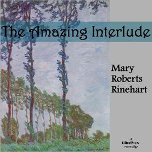 The Amazing Interlude - Mary Roberts Rinehart Audiobooks - Free Audio Books | Knigi-Audio.com/en/