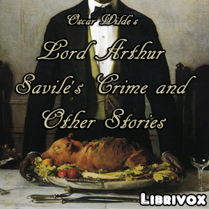 Lord Arthur Savile's Crime and Other Stories - Oscar Wilde Audiobooks - Free Audio Books | Knigi-Audio.com/en/