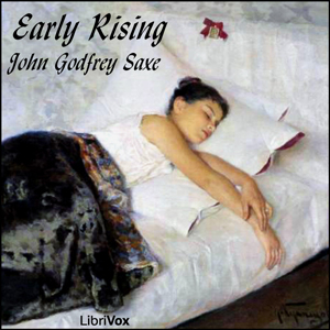 Early Rising - John Godfrey Saxe Audiobooks - Free Audio Books | Knigi-Audio.com/en/