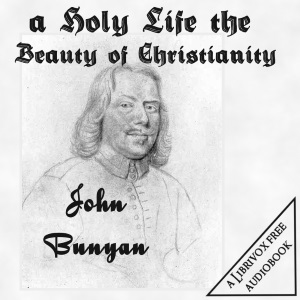 A Holy Life the Beauty of Christianity - John Bunyan Audiobooks - Free Audio Books | Knigi-Audio.com/en/