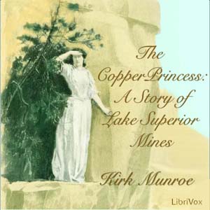 The Copper Princess - Kirk MUNROE Audiobooks - Free Audio Books | Knigi-Audio.com/en/