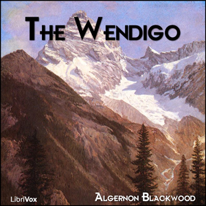 The Wendigo - Algernon Blackwood Audiobooks - Free Audio Books | Knigi-Audio.com/en/