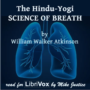 The Hindu-Yogi Science Of Breath - William Walker Atkinson Audiobooks - Free Audio Books | Knigi-Audio.com/en/