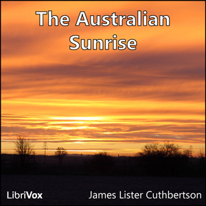 The Australian Sunrise - James Lister CUTHBERTSON Audiobooks - Free Audio Books | Knigi-Audio.com/en/