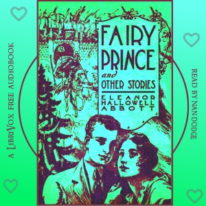 Fairy Prince and Other Stories - Eleanor Hallowell Abbott Audiobooks - Free Audio Books | Knigi-Audio.com/en/