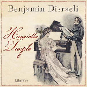 Henrietta Temple - Benjamin DISRAELI Audiobooks - Free Audio Books | Knigi-Audio.com/en/