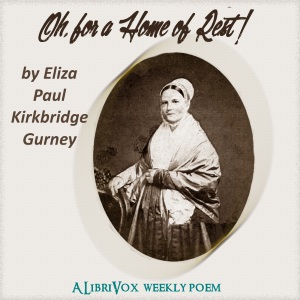 Oh, For a Home of Rest! - Eliza Paul Kirkbride GURNEY Audiobooks - Free Audio Books | Knigi-Audio.com/en/