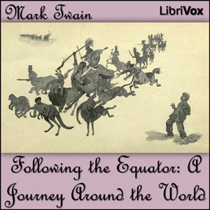 Following the Equator: A Journey Around the World - Mark Twain Audiobooks - Free Audio Books | Knigi-Audio.com/en/