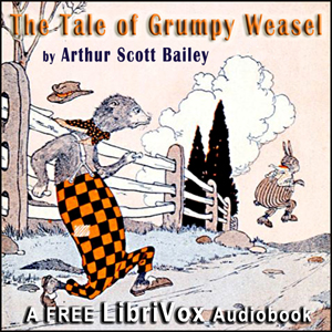 The Tale of Grumpy Weasel - Arthur Scott Bailey Audiobooks - Free Audio Books | Knigi-Audio.com/en/