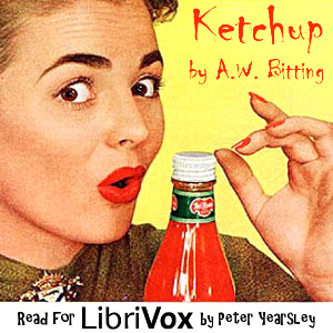 Ketchup - A. W. BITTING Audiobooks - Free Audio Books | Knigi-Audio.com/en/