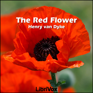 The Red Flower - Henry van Dyke Audiobooks - Free Audio Books | Knigi-Audio.com/en/