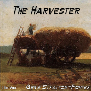 The Harvester - Gene STRATTON-PORTER Audiobooks - Free Audio Books | Knigi-Audio.com/en/